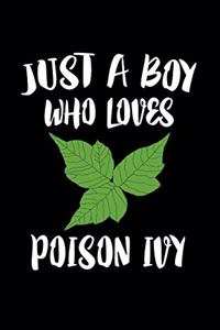 Just A Boy Who Loves Poison Ivy: Animal Nature Collection