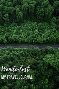 Wanderlust My Travel Journal