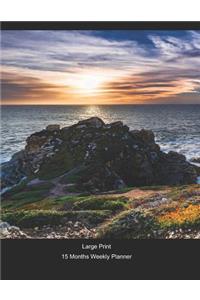 Large Print - 2020 - 15 Months Weekly Planner - Scenic View - Morning Sunrise