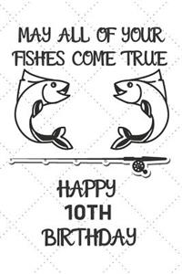 May All Of Your Fishes Come True Happy 10th Birthday