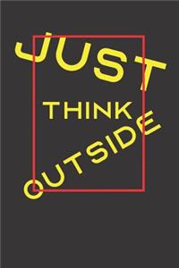 Just Think Outside: A great Notebook Journal for anyone who loves Japanese language and the perfect tee to wear to express your admiration, appreciation, compliments an