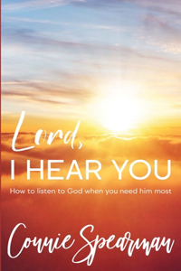 Lord, I hear You