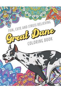 Fun Cute And Stress Relieving Great Dane Coloring Book