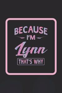 Because I'm Lynn That's Why