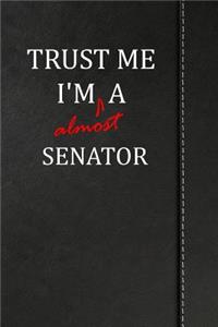 Trust Me I'm Almost a Senator