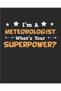 I'm a Metereologist What's Your Superpower?