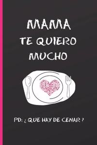 Mama, Te Quiero Mucho. Pd