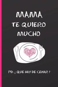 Mama, Te Quiero Mucho. Pd