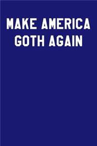 Make America Goth Again: Graph Paper Notebook 6x9 120 Pages