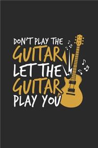 Let the Guitar Play You