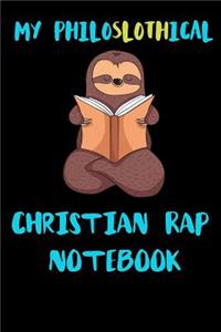 My Philoslothical Christian Rap Notebook