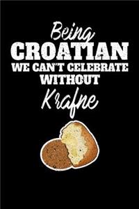 Being Croatian we can't celebrate without Krafne