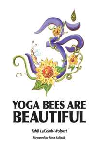 Yoga Bees Are Beautiful