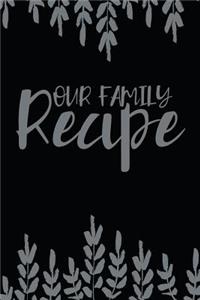 Our Family Recipe