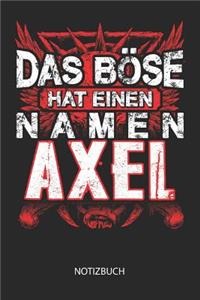 Das Böse hat einen Namen - Axel - Notizbuch