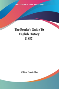 The Reader's Guide To English History (1882)