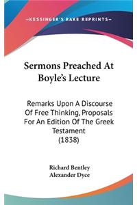 Sermons Preached at Boyle's Lecture