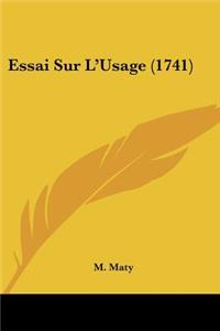 Essai Sur L'Usage (1741)