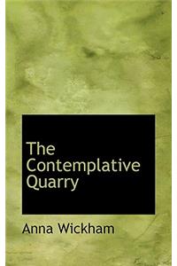 The Contemplative Quarry