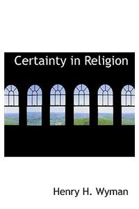 Certainty in Religion