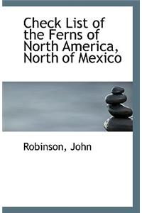 Check List of the Ferns of North America, North of Mexico