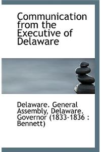 Communication from the Executive of Delaware