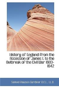 History of England from the Accession of James I. to the Outbreak of the Civil War 1603-1642