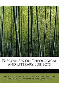 Discourses on Theological and Literary Subjects