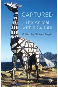 Captured: The Animal Within Culture