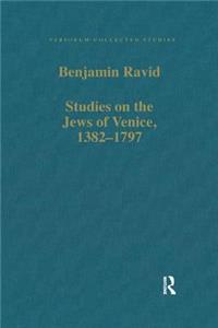 Studies on the Jews of Venice, 1382-1797