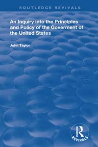 Inquiry Into the Principles and Policy of the Goverment of the United States