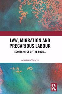 Law, Migration and Precarious Labour