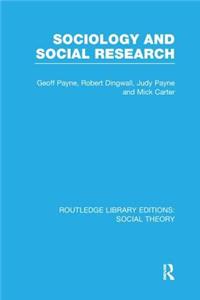 Sociology and Social Research (Rle Social Theory)