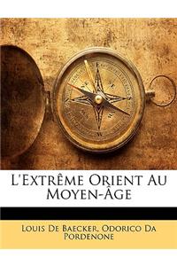 L'extrême Orient Au Moyen-Âge