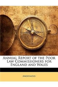 Annual Report of the Poor Law Commissioners for England and Wales