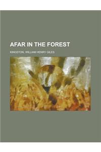 Afar in the Forest