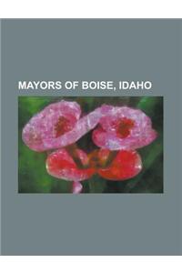 Mayors of Boise, Idaho