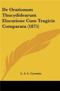 De Orationum Thucydidearum Elocutione Cum Tragicis Comparata (1875)