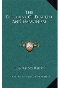 The Doctrine of Descent and Darwinism