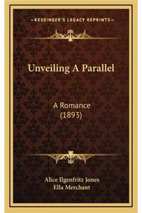 Unveiling a Parallel