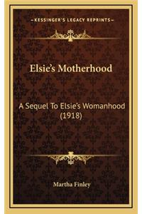 Elsie's Motherhood