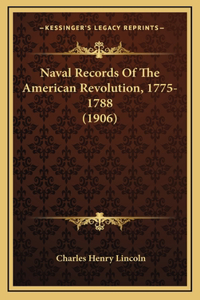 Naval Records of the American Revolution, 1775-1788 (1906)