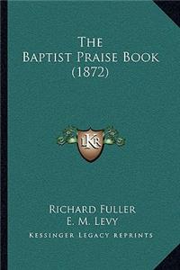 Baptist Praise Book (1872)