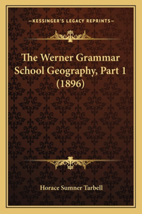 Werner Grammar School Geography, Part 1 (1896)