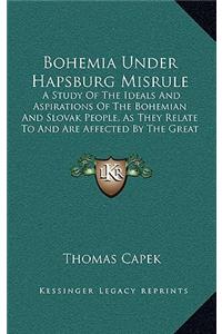 Bohemia Under Hapsburg Misrule