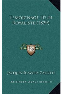 Temoignage D'Un Royaliste (1839)