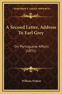 A Second Letter, Address To Earl Grey
