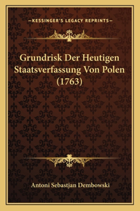 Grundrisk Der Heutigen Staatsverfassung Von Polen (1763)