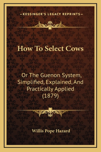 How To Select Cows