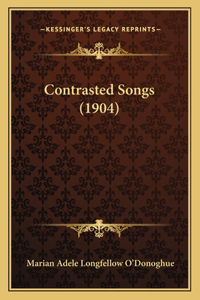 Contrasted Songs (1904)